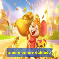 anime online dublado